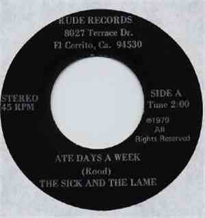 The Sick And The Lame - Ate Days A Week