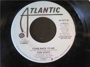 Tom Scott - Come Back To Me