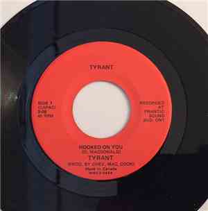 Tyrant  - Hooked On You / Carol