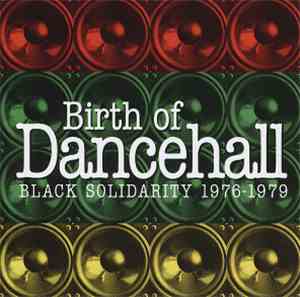 Various - Birth Of Dancehall (Black Solidarity 1976-1979)