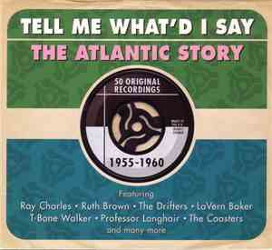 Various - Tell Me What'd I Say - The Atlantic Story