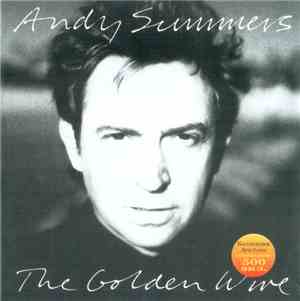 Andy Summers - The Golden Wire