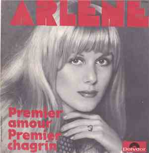 Arlene  - Premier Amour Premier Chagrin