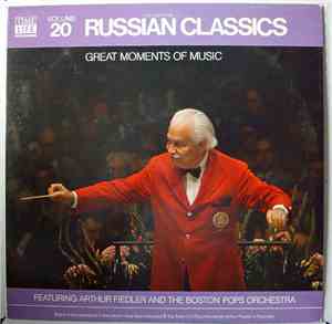 Arthur Fiedler And The Boston Pops Orchestra - Great Moments Of Music Volume 20: Russian Classics