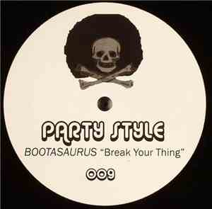 Bootasaurus - Break Your Thing