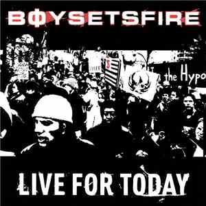 Boysetsfire - Live For Today