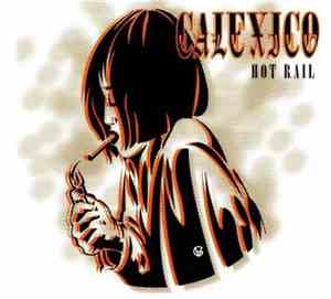 Calexico - Hot Rail