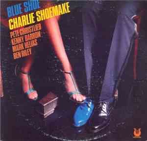 Charlie Shoemake - Blue Shoe