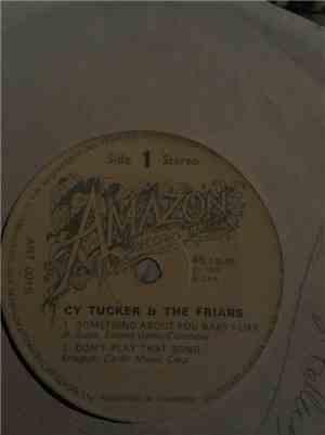 Cy Tucker & The Friars - Something About You Baby I Like