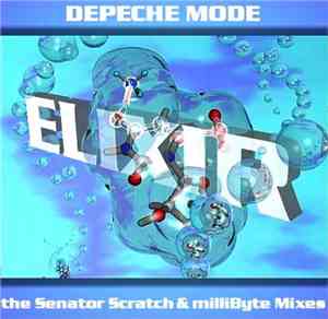 Depeche Mode - Elixir: The Senator Scratch & milliByte Mixes