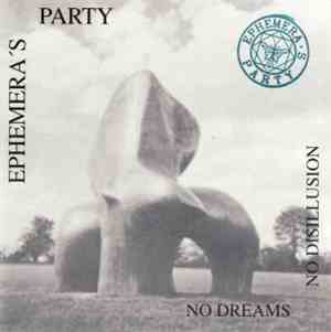 Ephemera's Party - No Dreams No Disillusion
