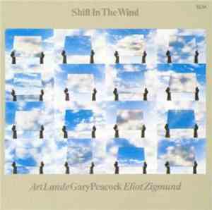 Gary Peacock, Art Lande, Eliot Zigmund - Shift In The Wind