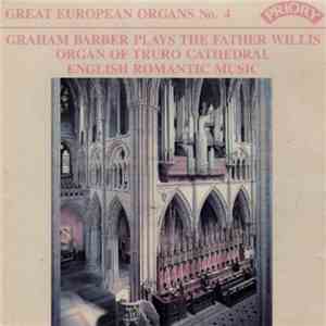 Graham Barber - Graham Barber Plays The Father Willis Organ Of Truro Cathedral (English Romantic Music)