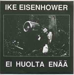 Ike Eisenhower - Ei Huolta Enää