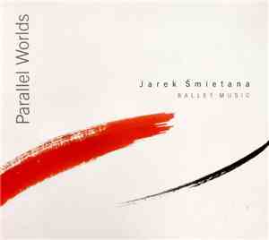 Jarek Śmietana - Parallel Worlds (Ballet Music)