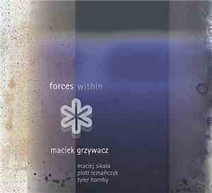 Maciek Grzywacz - Forces Within