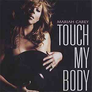 Mariah Carey - Touch My Body