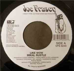 Mikal Rustle, Stikki Tantafari - Like Wow / My Woman