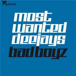Most Wanted Deejays - Bad Boyz