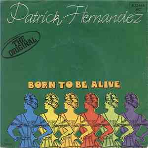 Patrick Hernandez - Born To Be Alive