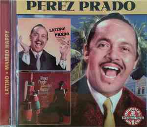 Perez Prado And His Orchestra - Latino! / Mambo Happy!