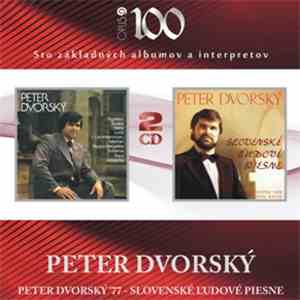 Peter Dvorský - Peter Dvorský '77 – Slovenské Ľudové Piesne