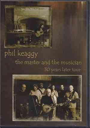 Phil Keaggy - The Master And The Musician (30 Years Later Tour)