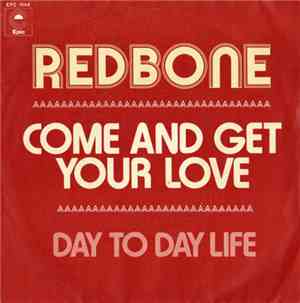 Redbone - Come And Get Your Love / Day To Day Life