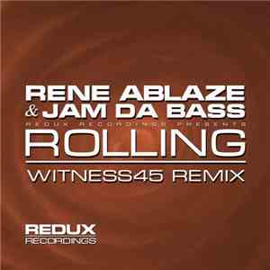 Rene Ablaze & Jam Da Bass - Rolling (Witness45 Remix)