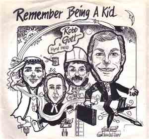 Robb Gott & Hyrd Help - Remember Being A Kid