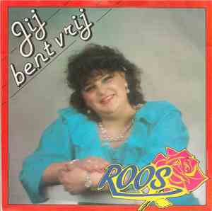 Roos - Jij Bent Vrij