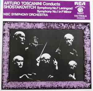 Shostakovich ,  Arturo Toscanini, NBC Symphony Orchestra - Arturo Toscanini Conducts Shostakovitch, Symphony No.7 Leningrad  /  Symphony No.1 In F Minor