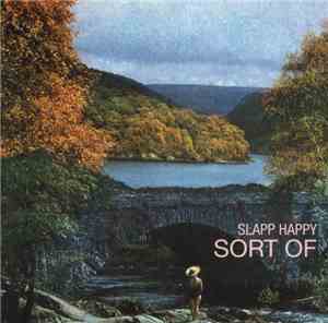 Slapp Happy - Sort Of