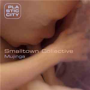 Smalltown Collective - Mujinga