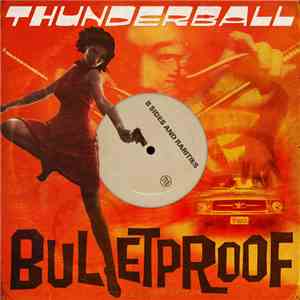 Thunderball  - Bulletproof: B-Sides & Rarities