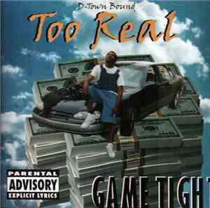 Too Real  - Game Tight