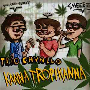 Trio Cavallo - Kanna Tropikanna