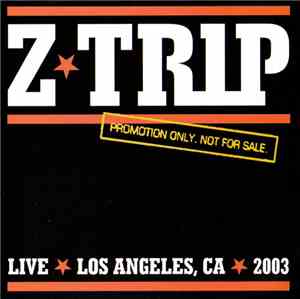 Z-Trip - Live Los Angeles, CA 2003