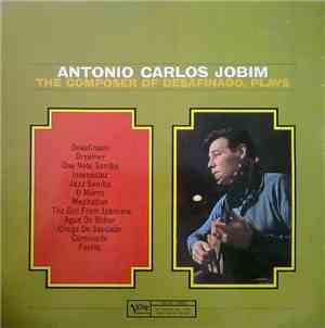 Antonio Carlos Jobim - The Composer Of Desafinado, Plays