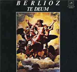 Berlioz - Te Deum