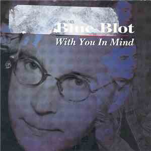 Blue Blot - With You In Mind