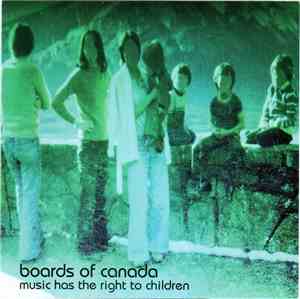 Boards Of Canada - Music Has The Right To Children