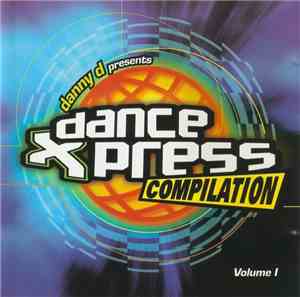 Daniel Desnoyers - Danse Xpress (La Compilation Volume 1)