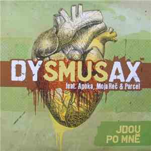 Dysmusax  Feat. Apoka, Moja Reč & Parcel - Jdou Po Mně