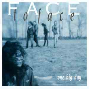 Face To Face  - One Big Day