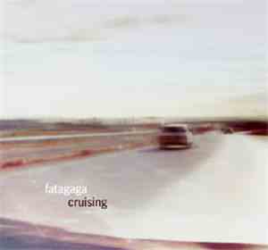 fatagaga - Cruising