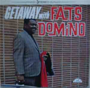 Fats Domino - Getaway With Fats Domino