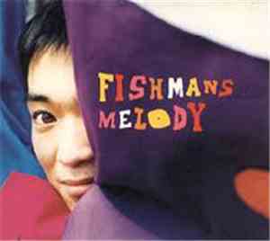 Fishmans - Melody