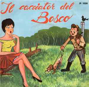 Franco Trincale - Il Cacciator Del Bosco / Gargiulo