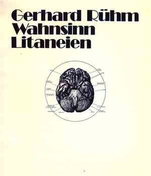 Gerhard Rühm - Wahnsinn Litaneien